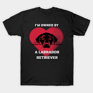 I am Owned by a Labrador Retriever  Gift for Labrador Retriever   Lovers T-Shirt